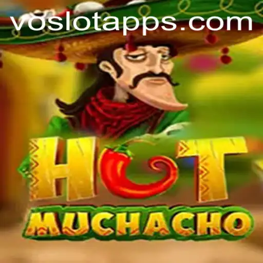 HotMuchacho: A Thrilling Adventure in VOSLOT Gaming