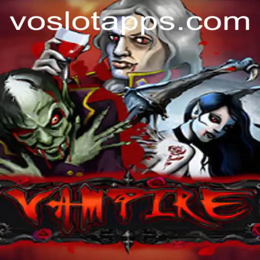 Explore the Thrilling World of Vampire with VOSLOT